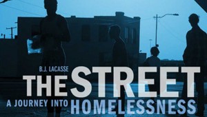 The Street: A Journey into Homelessness by B.J. Lacasse; TCU Press; $29.95; 103 pps.