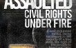 Assaulted: Civil Rights Under Fire opens Friday.