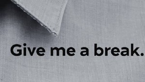 Give me a break