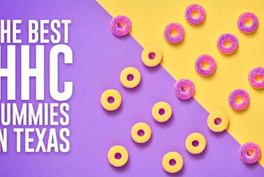 The Best HHC Gummies in Texas