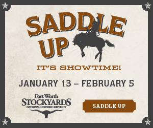 FWS-18982 SADDLE UP ITS SHOWTIME DIGI ADS_FORT WORTH WEEKLY_300x250
