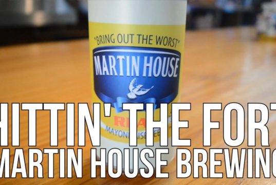 Hittin’ the Fort: Martin House Brewing Company
