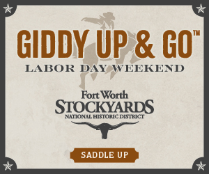 FWS-32577 LABOR DAY DIGI ADS_FORT WORTH WEEKLY_300 x 250